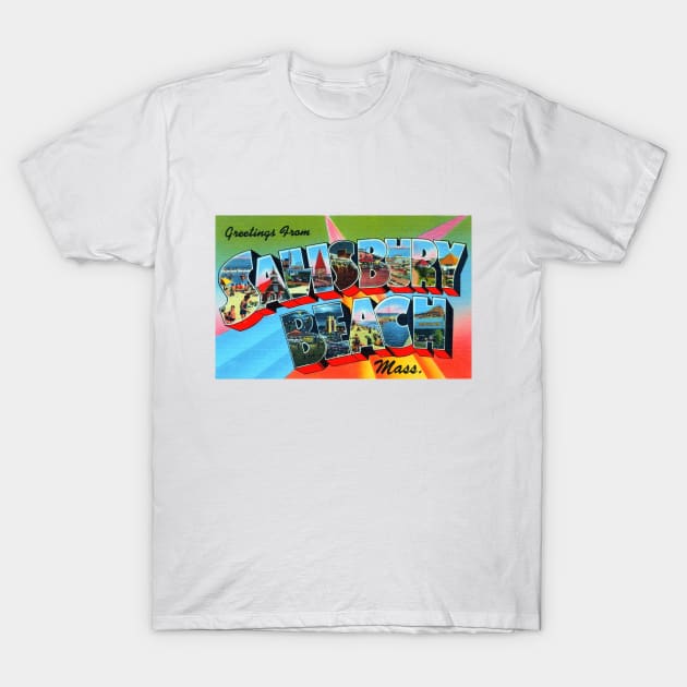 Greetings from Salisbury Beach Massachusetts - Vintage Large Letter Postcard T-Shirt by Naves